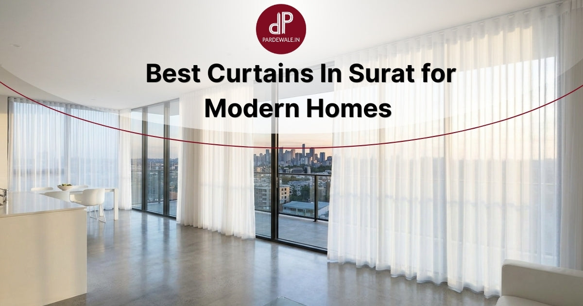 Best Curtains In Surat for Modern Homes
