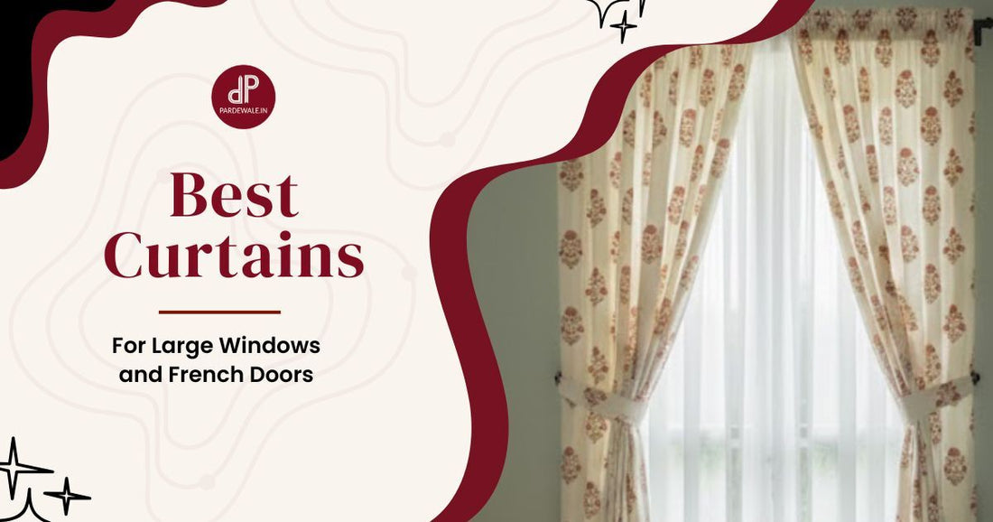 Best Curtains for Large Windows and French Doors