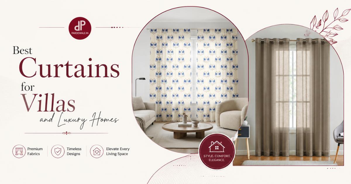 Best Curtains for Villas and Luxury Homes in Surat